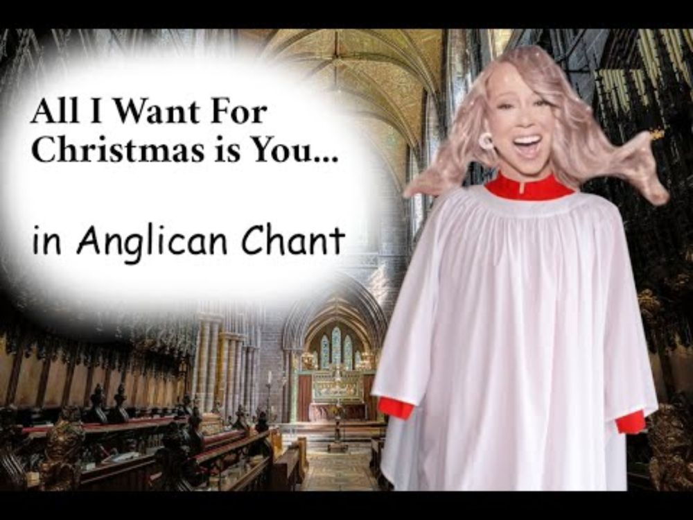 All I Want For Christmas Is You, but it's Anglican Chant
