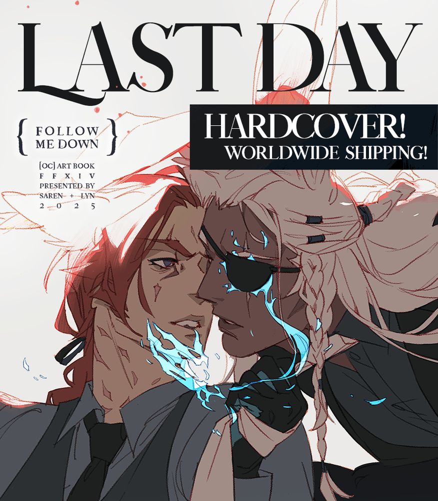 An illustration from our art book, Follow Me Down. The text overlaid says LAST DAY. HARDCOVER! WORLDWIDE SHIPPING! [OC] Art Book, FFXIV, Presented by Saren + Lyn 2025