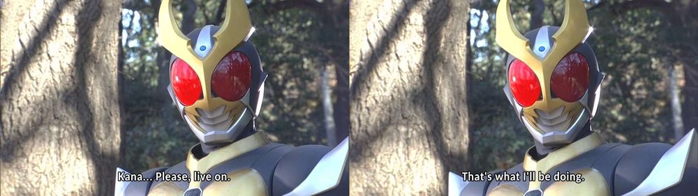 Two pictures of Kamen Rider Agito. The left picture has Agito saying "Kana... Please, live on." The right picture has Agito saying "That's what I'll be doing."