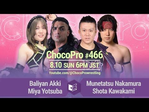 ChocoPro 466 - Akki & Miya vs Nakamura & Kawakami! Kaho's birthday celebration and more!, 2025/8/10