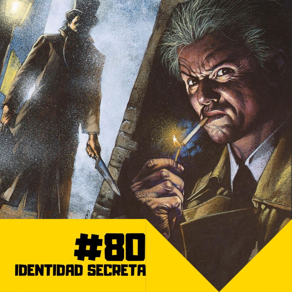 IS #80: Hellblazer de Garth Ennis - Identidad Secreta - Podcast en iVoox