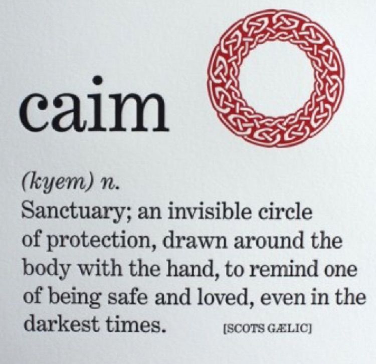Caim

Sanctuary; an invisible circle of protection, drawn around the body with one hand, to remind one of being safe and loved, even in the darkest times.