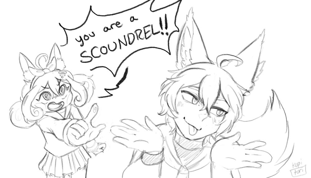 Sketch of a small bunny eared character pointing angrily at a fox eared character with the speech text of “you are a scoundrel!!” The fox is sticking his tongue out looking to the side smugly