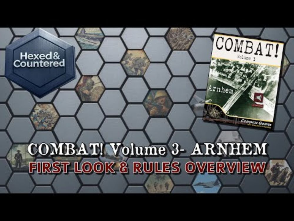 Combat! Volume 3: Arnhem (Compass Games) - First Look & Rules Overview