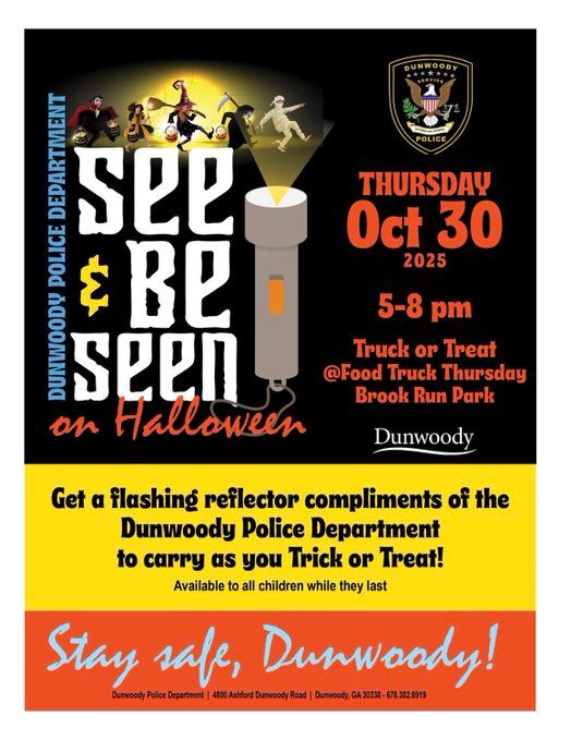 Truck or Treat with Dunwoody Police Department, at Food Truck Thursday. Brook Run Park. Oct 30, 2025,   5 - 8 pm.