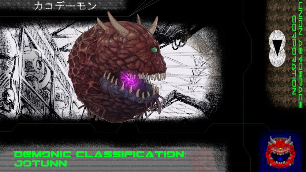 A rendering of Doom Immortal’s Cacodemon, with the katakana rendering of the demon’s name above, the main rendering/background in the center-left, the text “DEMONIC CLASSIFICATION: JOTUNN” in the bottom-left, the UAC logo in the top/middle-right, and the classic Cacodemon in the bottom-right.