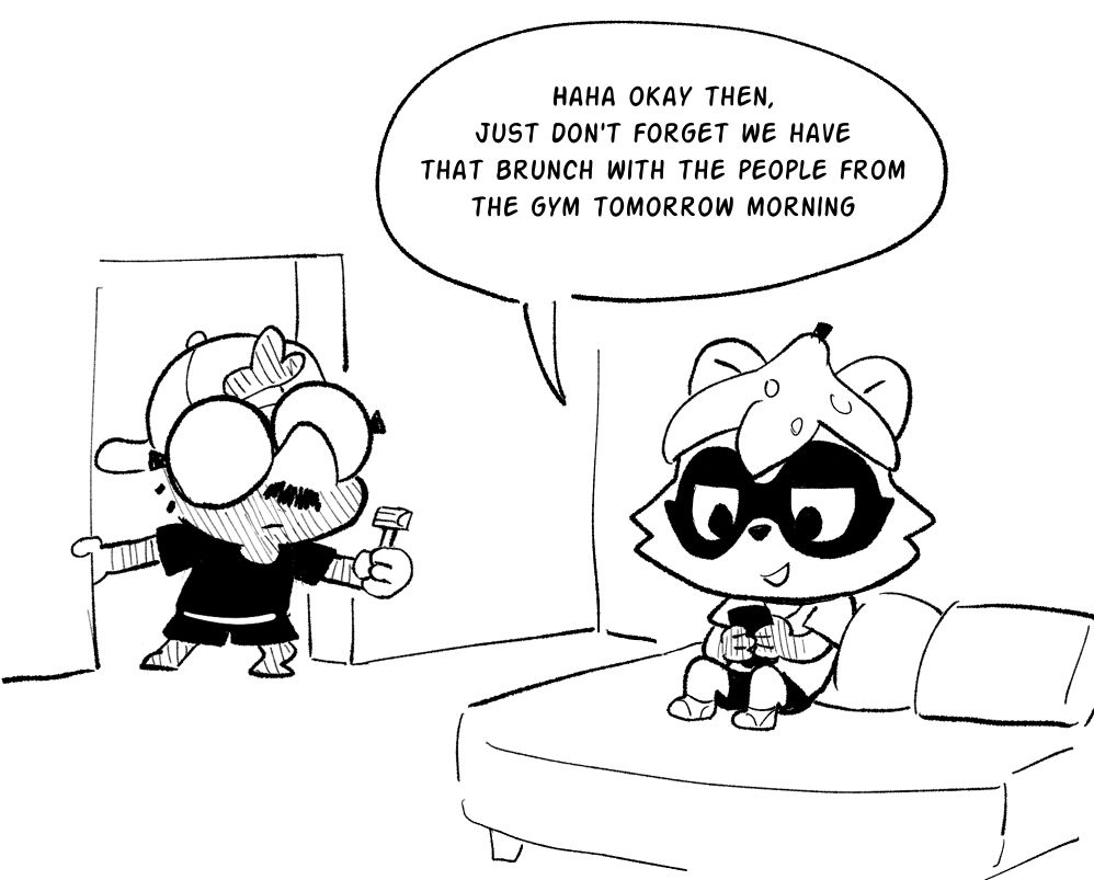 Comic panel two: My partner chuckles, "Okay then, just don't forget we have that brunch with the people from gym tomorrow morning". My smile fades