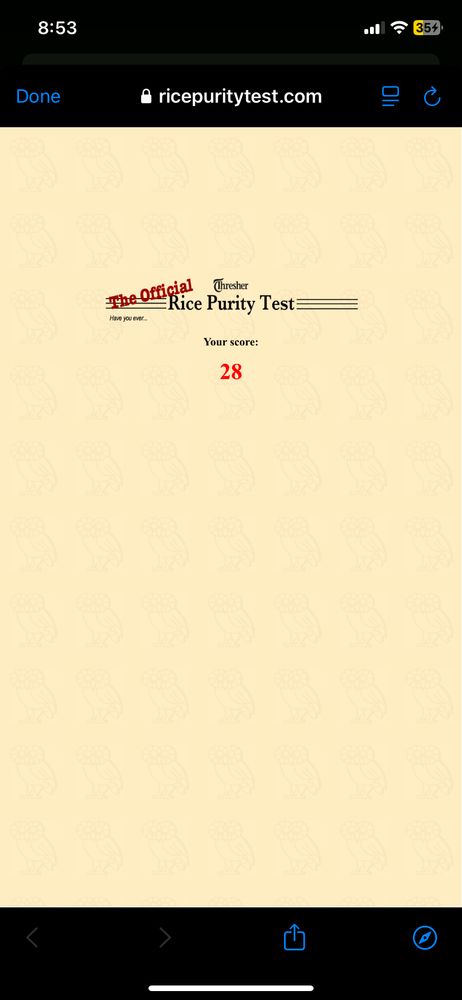 A screenshot of my score from the rice purity test. 28.