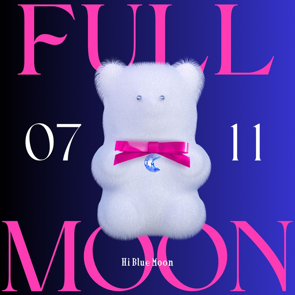 ネイビーから青のグラデーション背景の真ん中にふわふわな毛質の白いクマがいる。首にはピンクのリボンを巻いており、中心には青い月のビジュー がついていふ。そのクマの周りには「FULLMOON 」「0711」「Hi Blue Moon」の文字がある。