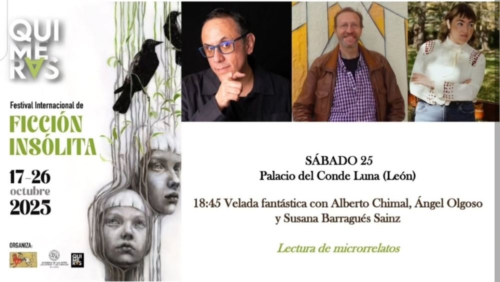 Publicidad de la Velada Fantástica con Alberto Chimal, Ángel Olgoso y Susana Barragán Sainz en el Festival Quimeras de León. 18:45, Palacio del Conde Luna 