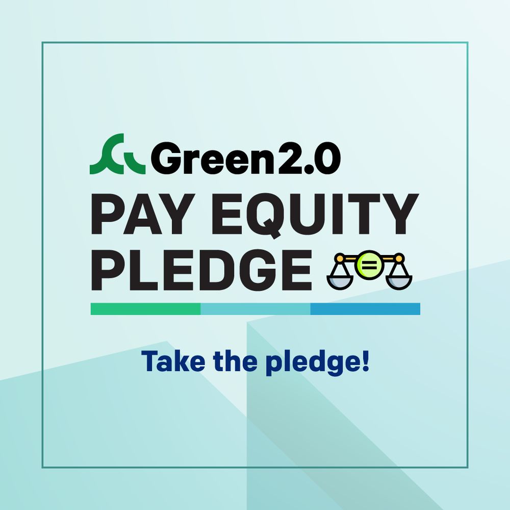 A graphic with a light blue geometric background features the Green 2.0 logo and large bold text reading “PAY EQUITY PLEDGE” alongside an icon of balanced scales with an equal sign. A horizontal bar in green, teal, and blue sits underneath. Text at the bottom reads “Take the pledge!” within a thin teal border.