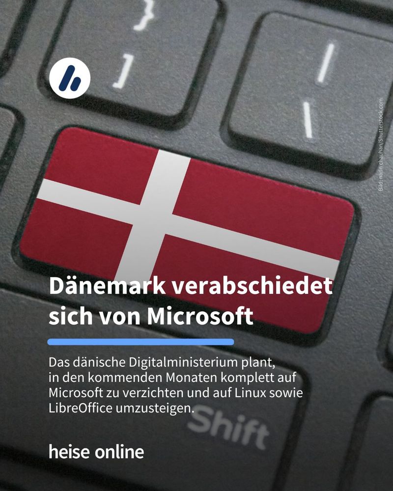 Auf dem Bild ist eine Tastatur zu sehen. Auf einer Taste ist die dänische Flagge zu sehen. Im Bild steht: "Dänemark verabschiedet 
sich von Microsoft" dadrunter steht: "Das dänische Digitalministerium plant, 
in den kommenden Monaten komplett auf 
Microsoft zu verzichten und auf Linux sowie LibreOffice umzusteigen."
