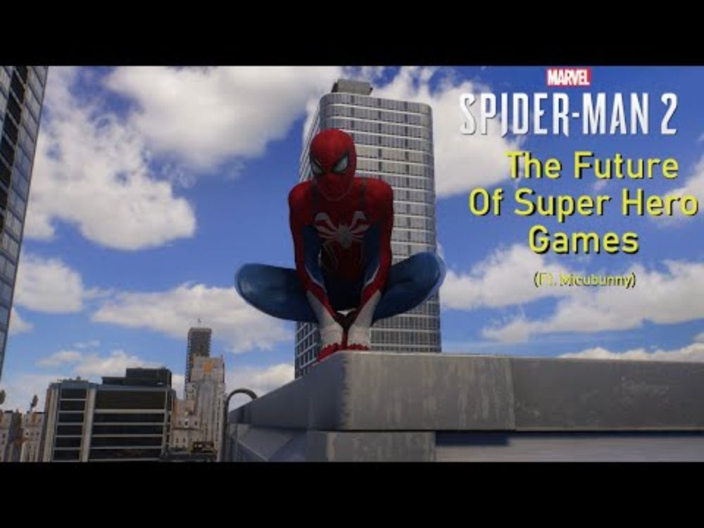 Discussing Marvel's Spider-Man 2 And The Future Of Super Hero Games (Ft. Micubunny)