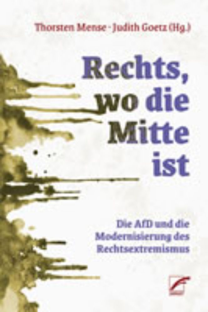 [Buch] Rechts, wo die Mitte ist. Die AfD und die Modernisierung des Rechtsextremismus » LabourNet Germany