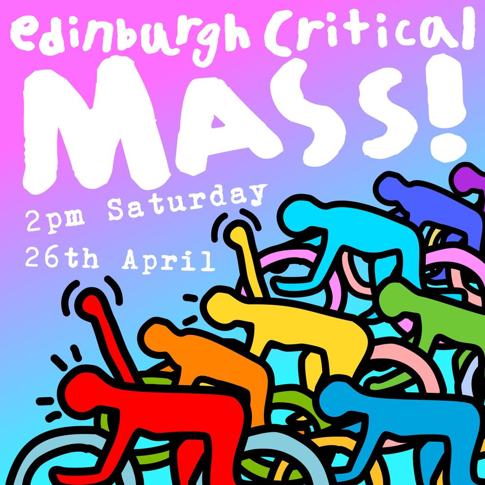 Edinburgh Critical Mass!
2pm Saturday 26th April