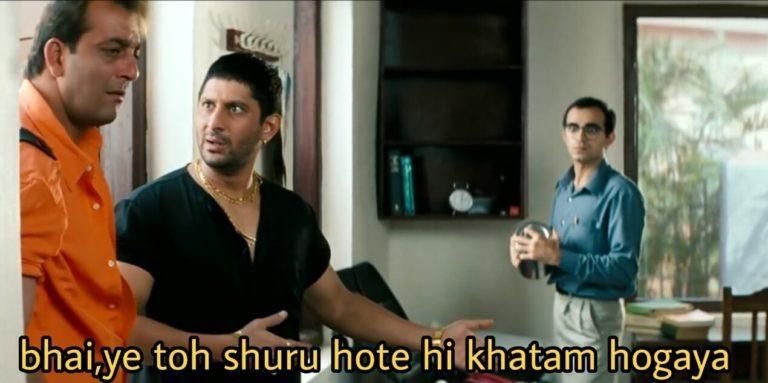 Munnabhai mbbs meme with character circuit remarking "bhai, ye to shuru hote hi khatam hogaya"

Translated: bro, this got over before starting