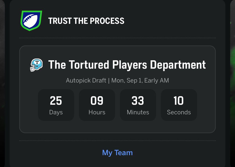 a screen shot from the espn fantasy football app with my team name “the tortured players department” and a countdown to the draft day 