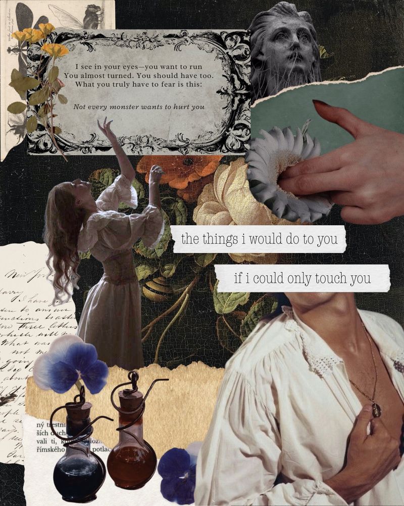 A romantic and eerie mood board collage for A Poison So Divine. Elements include a vintage-style plaque that reads: “Not every monster wants to hurt you,” a woman in a white dress reaching upward, a close-up of fingers penetrating a flower, a Greco-Roman statue partially buried in grass, and a man in an open white shirt clutching a necklace. Overlaid text reads: “the things I would do to you” and “if I could only touch you.” The background is textured with vintage paper, florals, and alchemical bottles.