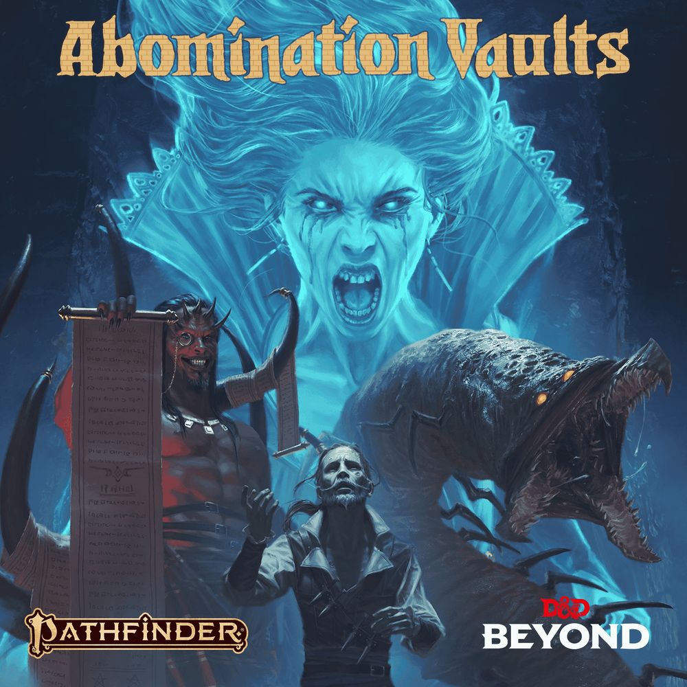 A spectral blue ghost woman with glowing eyes screams above a trio of menacing foes - a horned devil reading a scroll, a gaunt undead man reaching forward, and a massive, fanged worm-like creature. Behind them looms a dark cavern background. The title reads “Abomination Vaults.” Logos for Pathfinder and D&D Beyond appear in the corners.