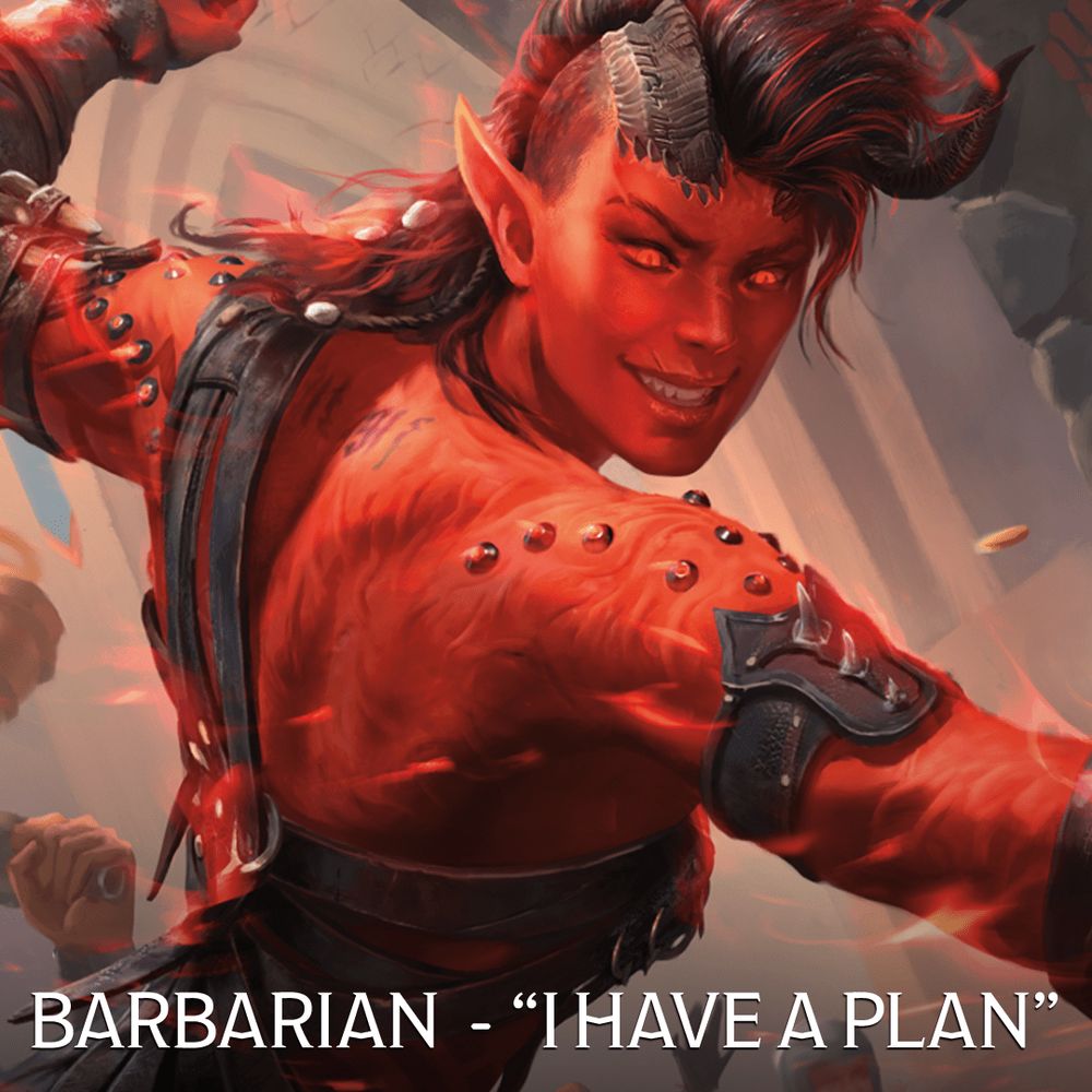 Karlach confidently smirks mid-swing, glowing with fiery rage. The caption reads, “BARBARIAN - ‘I HAVE A PLAN.’”