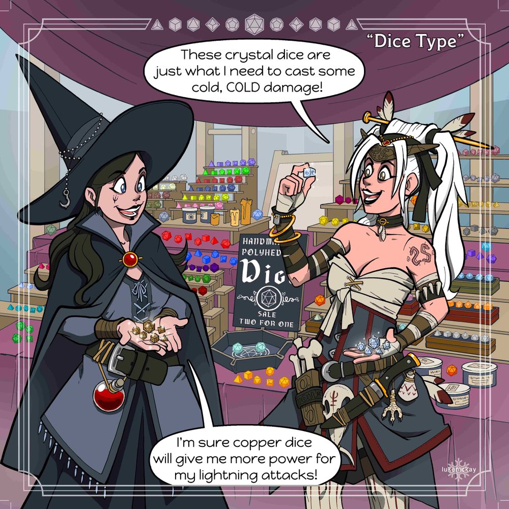 A colorful comic-style scene at a dice booth during Gen Con. Pathfinder’s Feiya and D&D’s Tasha stand happily together holding handfuls of dice. Feiya, wearing a red-and-gray outfit with arcane tattoos, holds crystal dice and says, “These crystal dice are just what I need to cast some cold, COLD damage!” Tasha, wearing a dark cloak and witch hat, holds copper dice and replies, “I’m sure copper dice will give me more power for my lightning attacks!” Behind them is a booth filled with trays of colorful dice and a sign that reads “Handmade Polished Dice - Sale: Two for One.”