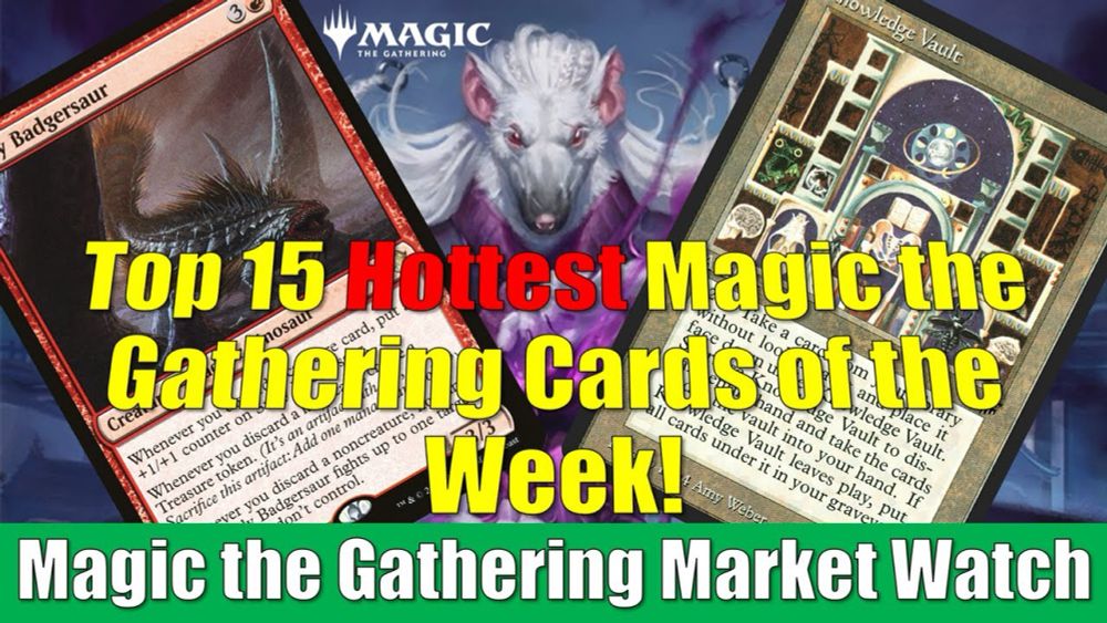 Top 15 Hottest Magic the Gathering Cards of the Week: Surly Badgersaur and More