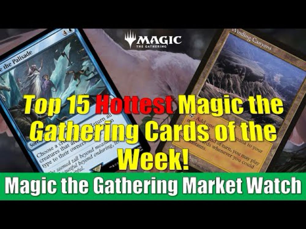 Top 15 Hottest Magic the Gathering Cards of the Week: Winding Canyons and More