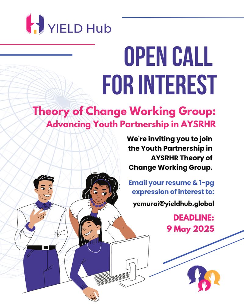 A colorful flyer announces an open call for the Youth Partnership in AYSRHR Theory of Change Working Group, inviting youth-experts to join. Three animated young people stand together near a computer. The deadline is 9 May 2025. Contact: yemurai@yieldhub.global.