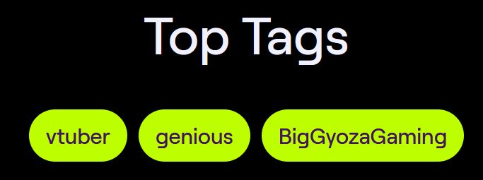 Vixi Bombae's top three Twitch tags: "vtuber", "genious" [sic], and "BigGyozaGaming".