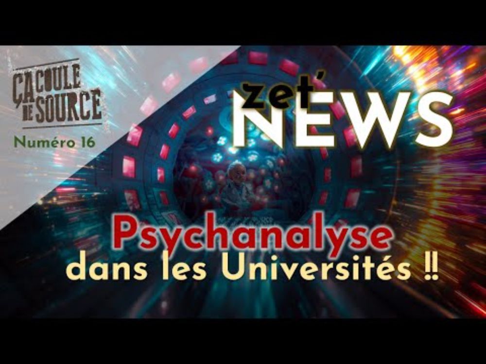 La psychanalyse dans les Universités [Zet'NEWS]