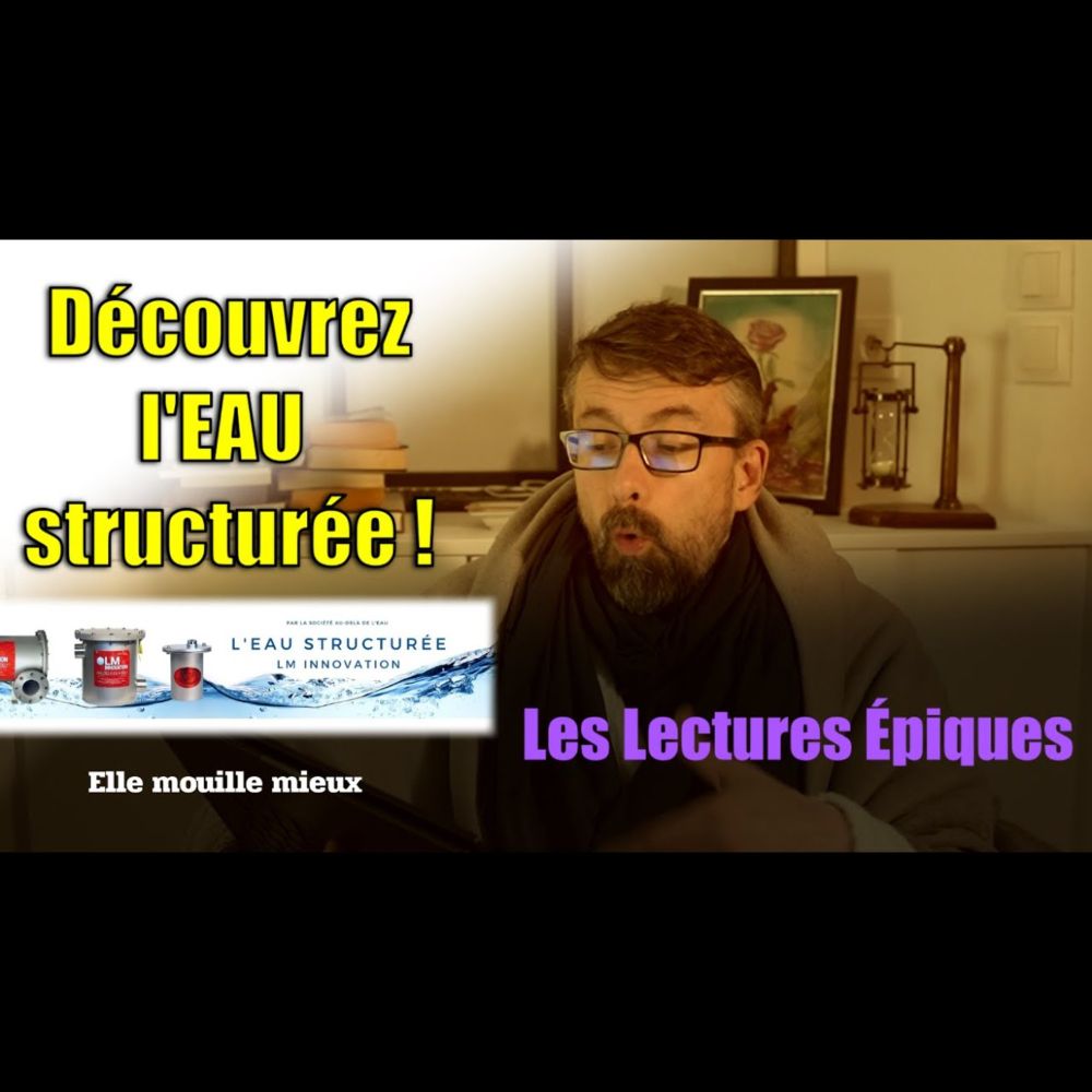 Découvrez l'eau structurée [Lecture Épique]