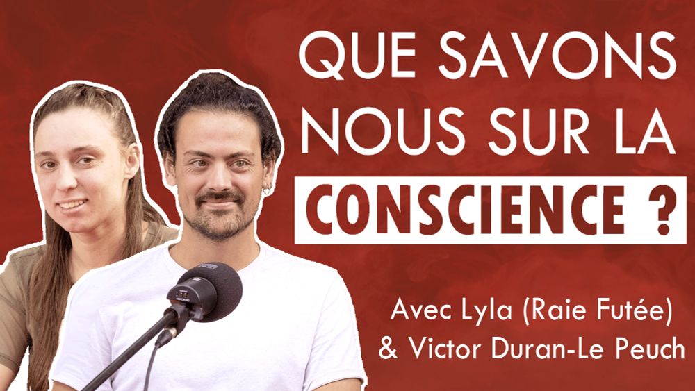 Miniature de la vidéo : "Que savons nous sur la conscience/sentience ?  avec Lyla (Raie Futée) et Victor Duran-Le Peuch