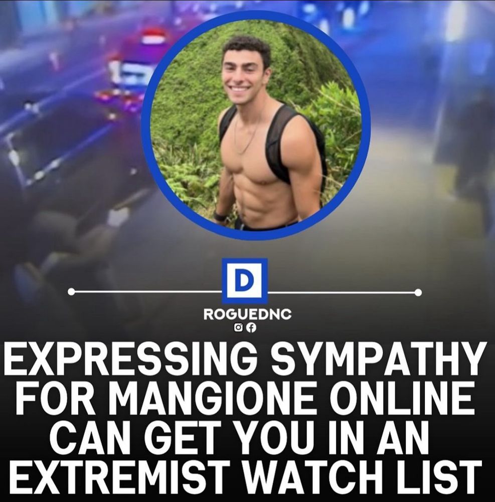 EXPRESSING SYMPATHY FOR MANGIONE ONLINE CAN GET YOU IN AN EXTREMIST WATCH LIST