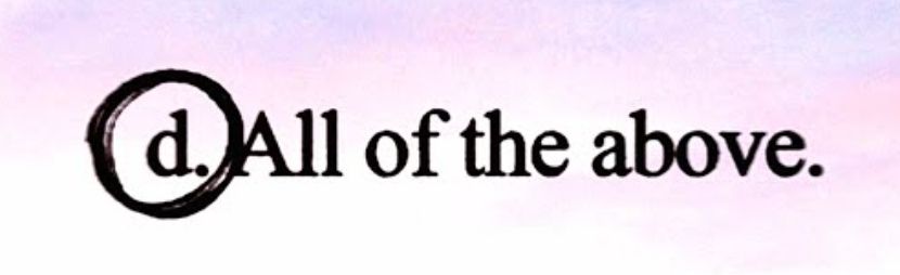 D. All of the above.