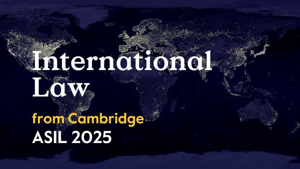 stock image of the world at night, with lights visible in densely populated areas. An overlay text says International Law from Cambridge, ASIL 2025