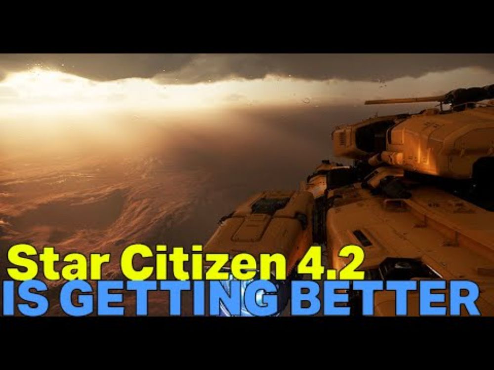 Star Citizen 4.2 Is Getting Better...So Many Changes