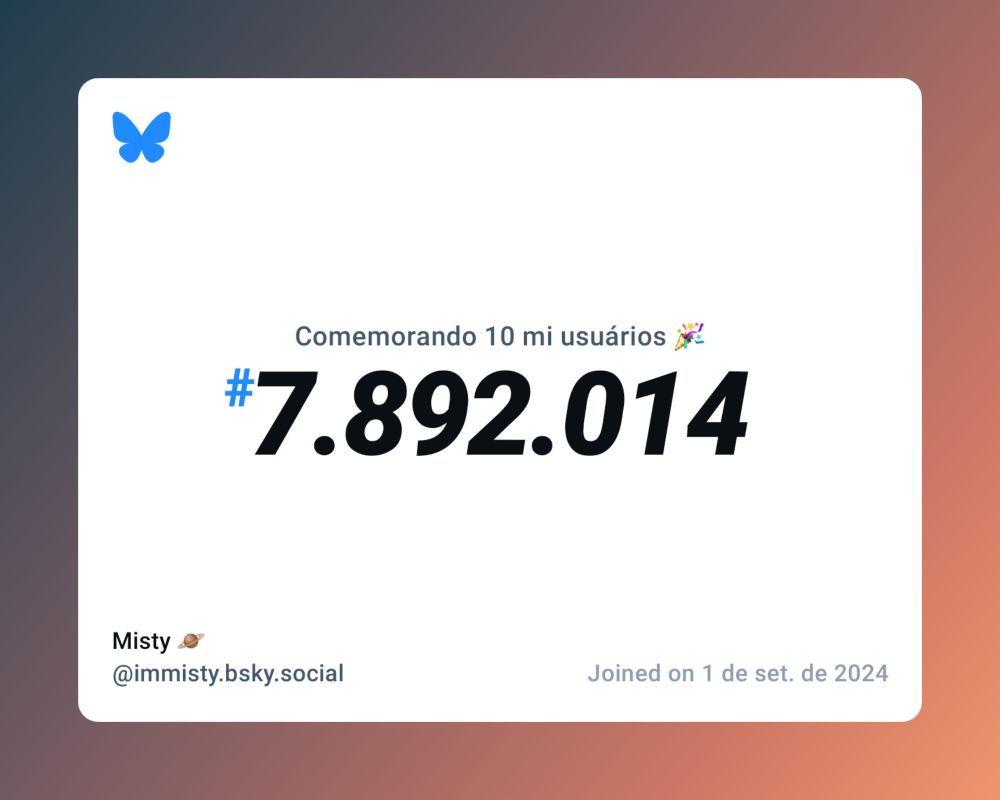 Um certificado virtual com o texto "Comemorando 10 milhões de usuários no Bluesky, #7.892.014, Misty 🪐 ‪@immisty.bsky.social‬, ingressou em 1 de set. de 2024"