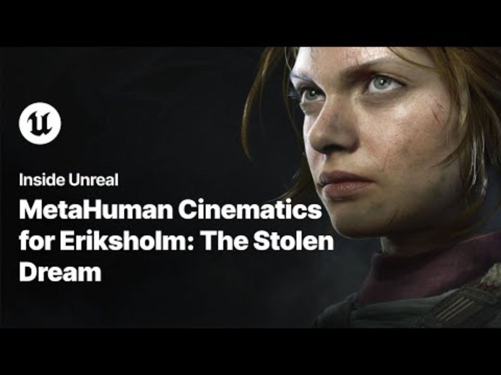 MetaHuman Cinematics for Eriksholm: The Stolen Dream | Inside Unreal