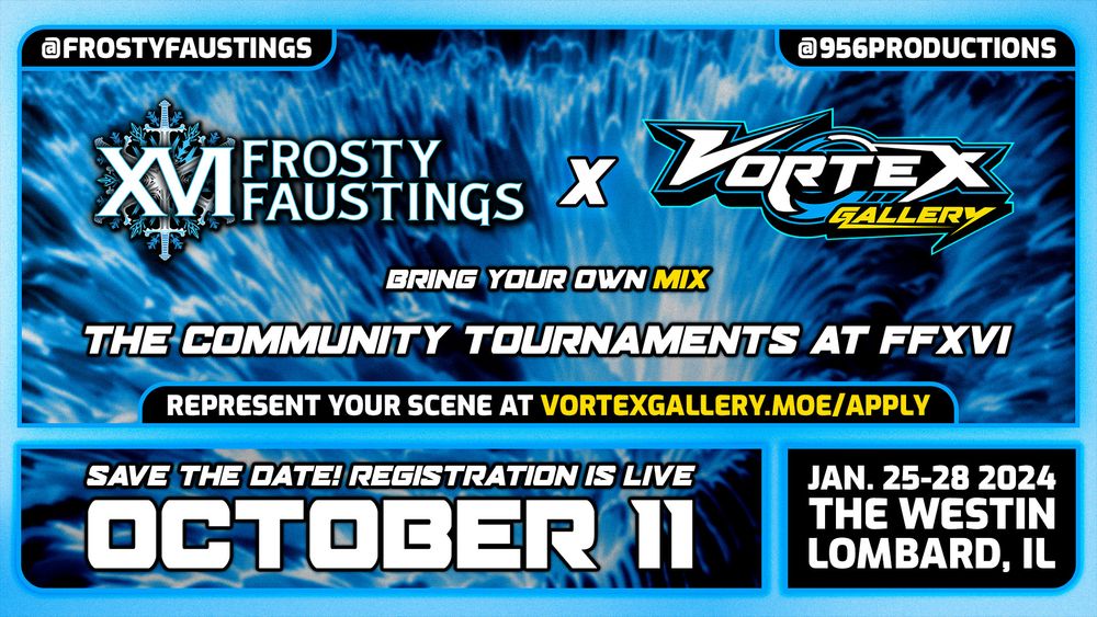 Vortex Gallery 2024 is the official side tournaments at Frosty Faustings XVI, taking place from January 25-28 2024 at The Westin in Lombad, Illinois. Applications for side tournaments is live at vortexgallery.moe/apply. Player registration for Frosty Faustings goes live October 11.