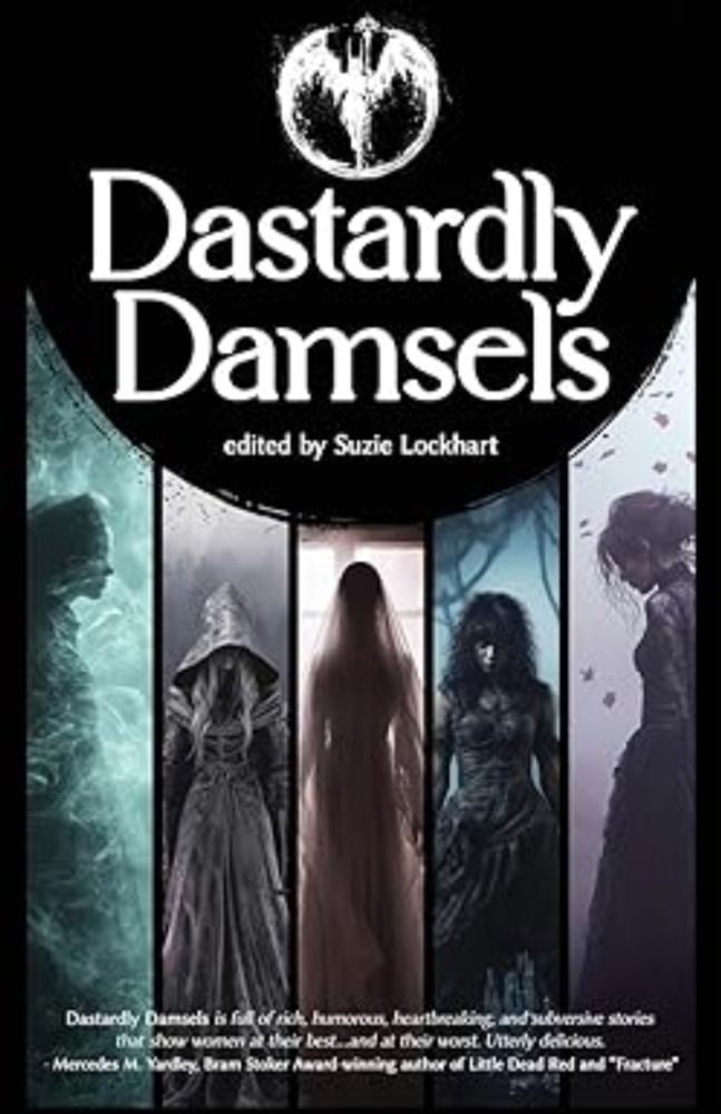 Dastardly Damsels: Lockhart, Suzie, Publishing, Crystal Lake, Fortier, Mary Genevieve, Kassa, Naching T., Halbert, Marianne, Rose, Rie Sheridan, Kilpatrick, Nancy, Holder, Nancy, Wolfe, Jezzy, Sng, Christina: 9781964398235: Amazon.com: Books