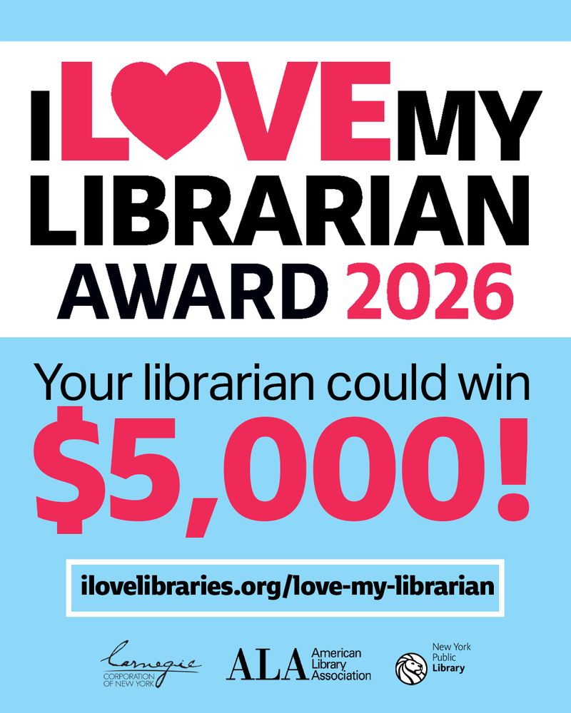 Promotional poster for the I Love My Librarian Award 2026, sponsored by the American Library Association and the Carnegie Corporation of New York. Text highlights a $5,000 prize with a website link at the bottom.