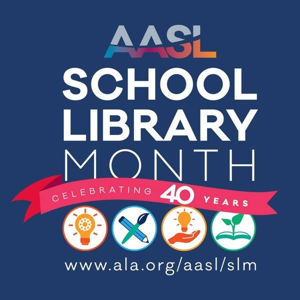 The image is a promotional graphic for "School Library Month," celebrating 40 years. It features the AASL (American Association of School Librarians) logo, a red ribbon with "Celebrating 40 Years," and icons representing learning, creativity, innovation, and growth. The website www.ala.org/aasl/slm is displayed at the bottom.