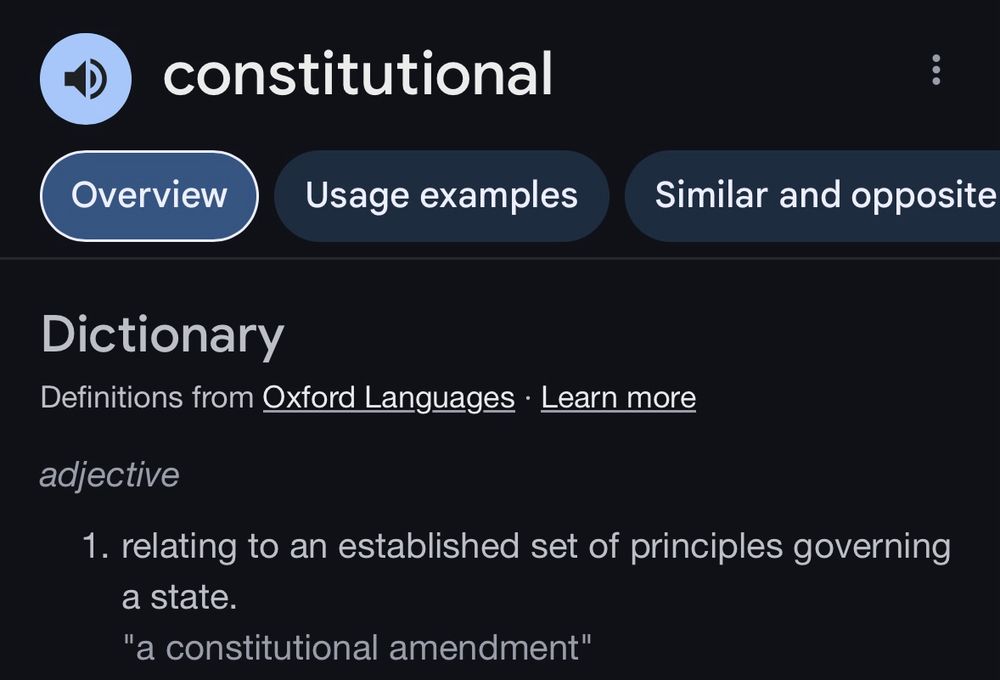 Oxford Dictionary definition of the word “constitutional” reads: Adjective, “relating to an established set of principles governing a state.” Example sentence: “A constitutional amendment.”