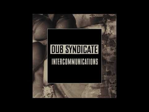 Dub Syndicate - Intercommunications (Official Audio)