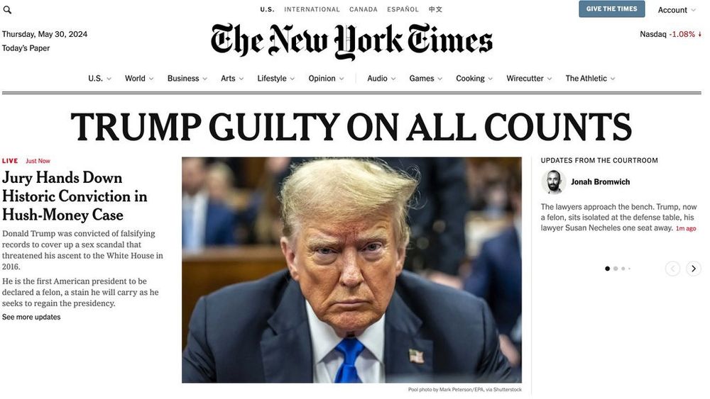 New York Times headline, "Trump Guilty on All Counts."  From May 30, 2024. Fox brainwashed the ignorant and the malevolent among them exploited the ignorant, and with illegal help from technology bros, improbably he won the Presidency six months later. 