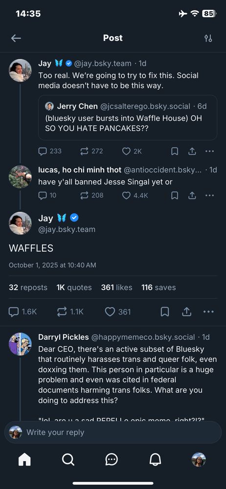 Someone asked the CEO if they would ban a known transphobe and the CEO of BlueSky said WAFFLES. Her original post was about moderation of the site so it seemed like she was avoiding discussion on that topic rather than showing users coming out of left field with posts. 