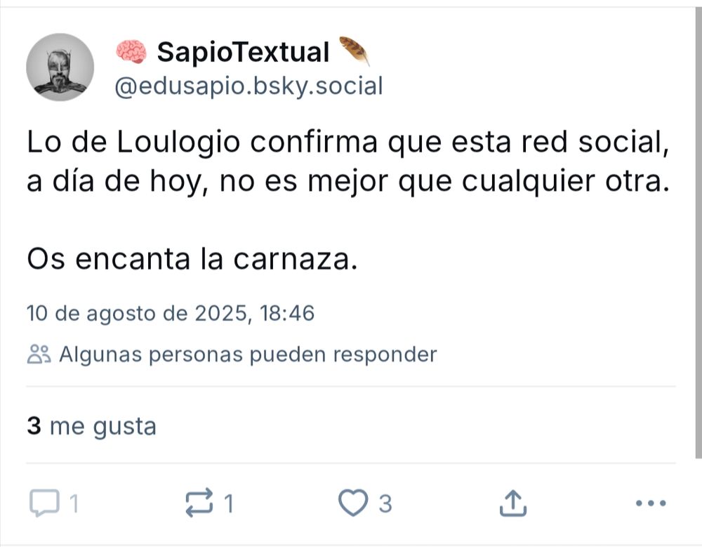Captura de un post de un señor que ha decidido generalizar y decir que a todo usuario, al menos español, de BlueSky le encanta la carnaza.