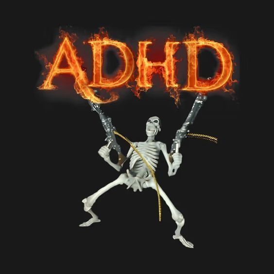 A skeleton holding two guns in a 'yippikay-ay mfer' pose with the letters 'ADHD' abnove him in kickass flames