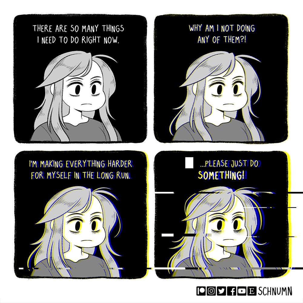 A comic. Bex is staring into space with a blank and tired expression. The text reads, "There are so many things I need to do right now. Why am I not doing any of them?! I'm making everything harder for myself in the long run... ...please just do SOMETHING!"

as the text gets more frantic, a glitch effect spreads over Bex, increasing with her desperation.