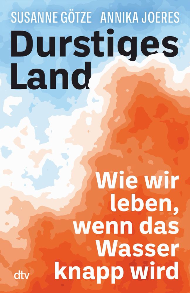 »Durstiges Land«: Wie werden wir im Jahr 2040 leben, wenn Wasser knapp geworden ist?